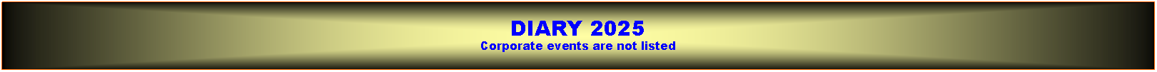 Text Box: DIARY 2024Corporate events are not listed