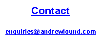 Text Box: Contact# enquiries@andrewlound.com