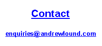 Text Box: Contact# enquiries@andrewlound.com